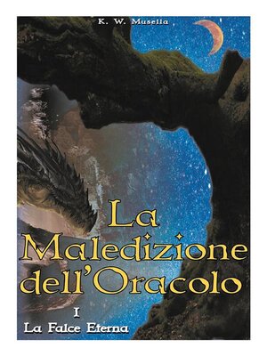 cover image of La Maledizione dell'Oracolo--I. La Falce Eterna